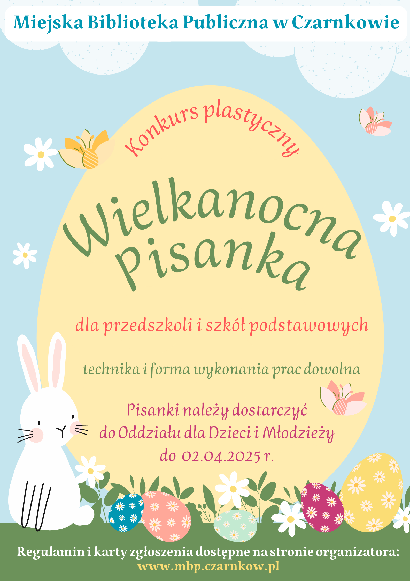 Plakat przedstawiający pisankę z&nbsp;siedzącym obok zającem i&nbsp;kolorowymi pisankami rozsypanymi na&nbsp;trawie zapraszający do wzięcia udziału w&nbsp;konkursie plastycznym na&nbsp;Wielkanocna pisankę organizowany przez MBP w&nbsp;Czarnkowie