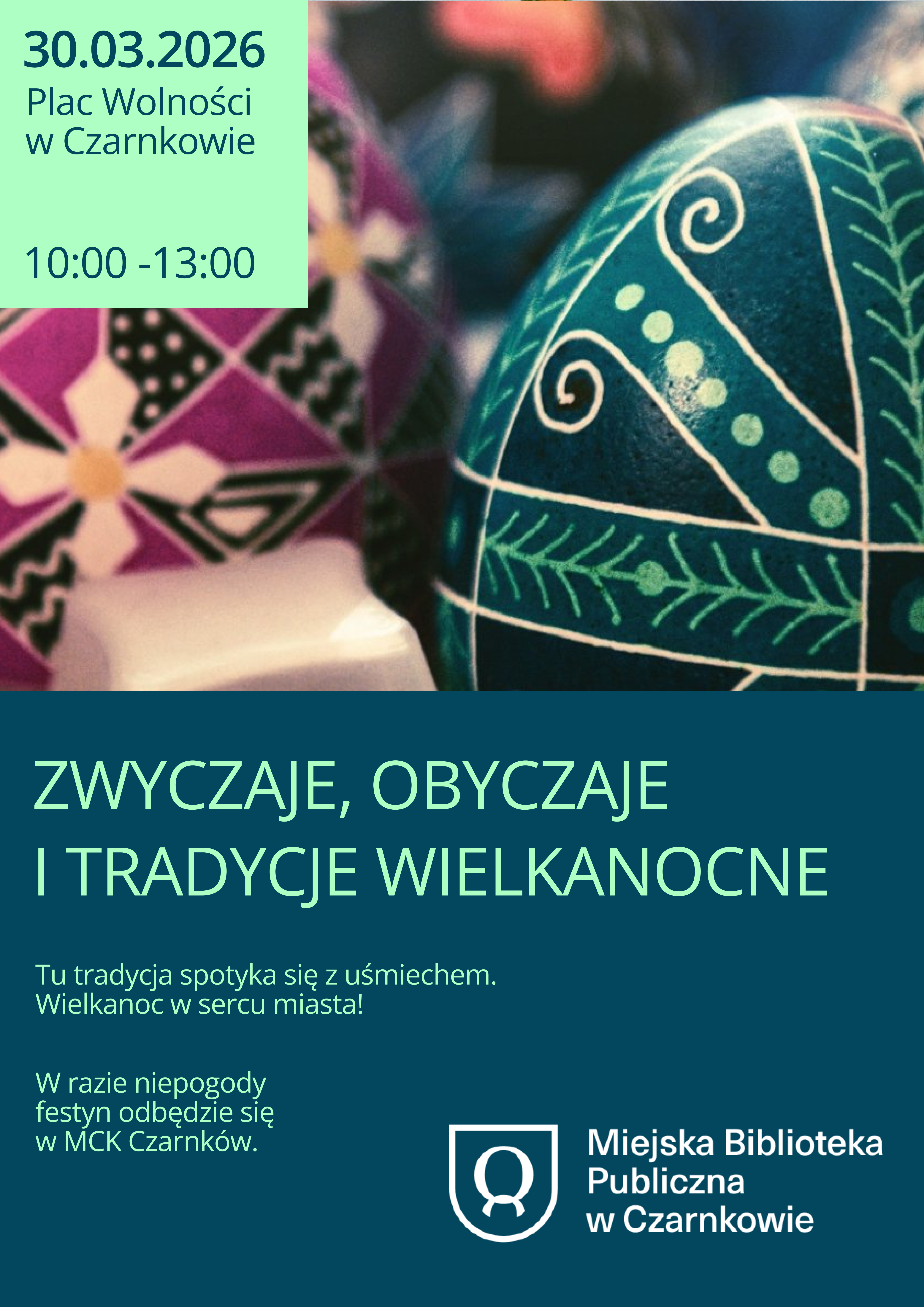 Plakat zaprasza na&nbsp;radosny Festyn Wielkanocny na&nbsp;Placu Wolności, pełen tradycji, warsztat&oacute;w, regionalnych przysmak&oacute;w i&nbsp;rodzinnej, świątecznej atmosfery.