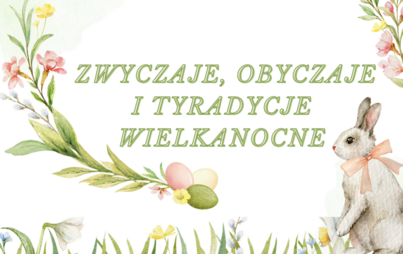Zdjęcie do Zwyczaje, obyczaje i tradycje wielkanocne - relacja z festynu