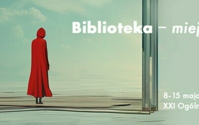 Zdjęcie do XXI Og&oacute;lnopolski Tydzień Bibliotek 