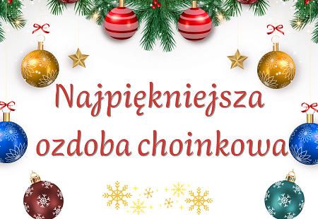 Zdjęcie do "Najpiękniejsza Ozdoba Choinkowa" - konkurs plastyczny