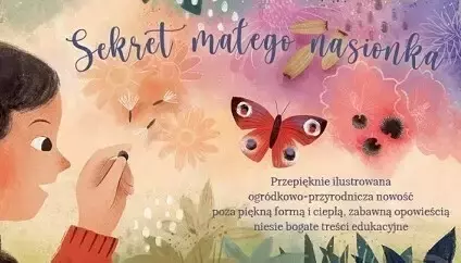 Zdjęcie przedstawiający wybraną stronę z książki pod tytułem Sekret małego nasionka