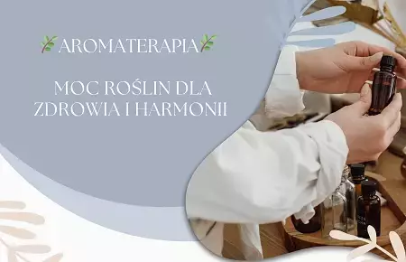 Zdjęcie do Spotkanie z aromaterapią