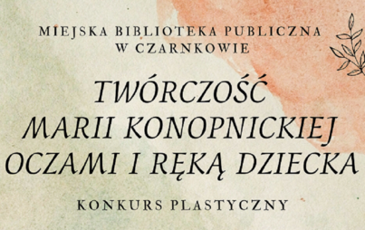 Zdjęcie do 2022 Rok Marii Konopnickiej