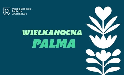 Zdjęcie do Wielkanocna palma - KONKURS 2026