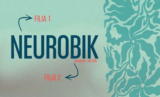 Zdjęcie do NEUROBIK - spotkanie XXI i XXII